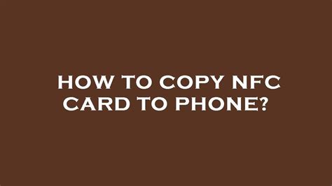 how to copy nfc card phone